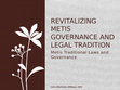 Research paper thumbnail of Revitalizing Metis Governance and Legal Tradition