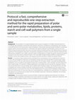 Research paper thumbnail of Protocol: a fast, comprehensive and reproducible one-step extraction method for the rapid preparation of polar and semi-polar metabolites, lipids, proteins, starch and cell wall polymers from a single sample