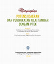 Research paper thumbnail of Mengungkap Potensi Daerah dan Peningkatan Nilai Tambah dengan IPTEK