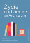 Research paper thumbnail of Życie codzienne (w) Archiwum