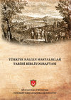 Research paper thumbnail of Türkiye Salgın Hastalıklar Tarihi Bibliyografyası