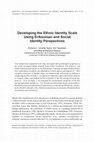 Research paper thumbnail of Developing the Ethnic Identity Scale Using Eriksonian and Social Identity Perspectives