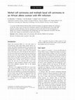 Research paper thumbnail of Merkel cell carcinoma and multiple basal cell carcinoma in an African albino woman with HIV infection