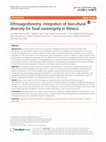 Research paper thumbnail of Ethnoagroforestry: integration of biocultural diversity for food sovereignty in Mexico