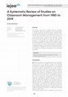 Research paper thumbnail of A Systematic Review of Studies on Classroom Management from 1980 to 2019