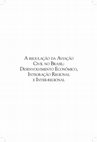 Research paper thumbnail of A regulação da aviação civil no Brasil: desenvolvimento econômico, integração regional e inter-regional