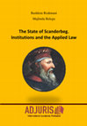 Research paper thumbnail of Bashkim Rrahmani The State of Scanderbeg. Institutions and the Applied Law