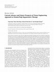 Research paper thumbnail of Current Advance and Future Prospects of Tissue Engineering Approach to Dentin/Pulp Regenerative Therapy