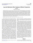 Research paper thumbnail of Leg Joint Mechanics When Hopping at Different Frequencies