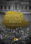 Research paper thumbnail of História da Educação no Paraná - Caminhos da pesquisa e do ensino