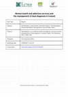 Research paper thumbnail of Mental health and addiction services and the management of dual diagnosis in Ireland