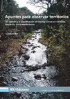 Research paper thumbnail of Apuntes para observar territorios: Un aporte a la planificación en Sierras Chicas Córdoba desde los socio-ecosistemas