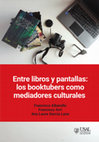 Research paper thumbnail of Entre libros y pantalla: los booktubers como mediadores culturales