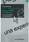 Research paper thumbnail of Leer/navegar en Internet. Las formas de lectura en la computadora