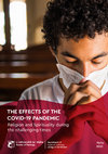 Research paper thumbnail of The Effects of the Covid19 Pandemic: Religion and Spirituality during the Challenging Times.