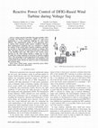 Research paper thumbnail of Reactive power control of DFIG-based wind turbine during voltage sag