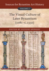 Research paper thumbnail of The Visual Culture of Later Byzantium (c.1081–c.1350), parts 1 & 2.