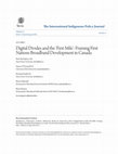 Research paper thumbnail of Digital Divides and the 'First Mile': Framing First Nations Broadband Development in Canada