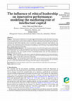 Research paper thumbnail of The influence of ethical leadership on innovative performance: modeling the mediating role of intellectual capital