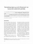 Research paper thumbnail of Periodistas (pero ya no) ‘influencers’: en busca de la atención perdida