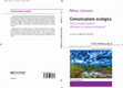 Research paper thumbnail of Comunicazione ecologica. Può la società moderna affrontare le minacce ecologiche? a cura di Alberto Cevolini