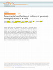 Research paper thumbnail of Experimental certification of millions of genuinely entangled atoms in a solid