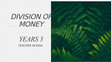 Research paper thumbnail of DIVISION OF MONEY YEARS 3