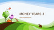 Research paper thumbnail of ADDITION MONEY YEARS 3