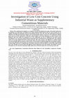 Research paper thumbnail of Investigation of Low Cost Concrete Using Industrial Waste as Supplementary Cementitious Materials