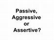 Research paper thumbnail of Assertiveness