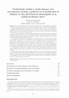 Research paper thumbnail of Produciendo ciudad a escala humana. Los movimientos sociales y políticos en la producción de hábitat: el caso del Proyecto Monteagudo en la ciudad de Buenos Aires