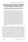 Research paper thumbnail of The Enriched Systemic Perspective SANE-System Attachment Narrative Encephalon ®: Selected Training Guidelines for Clinical Practice