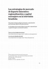 Research paper thumbnail of Las estrategias de mercado de Esporte Interativo: regionalización y capital extranjero en la televisión brasileña