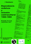 Research paper thumbnail of Seminario Dependencia andaluza y eclosión contracultural, 1960-1980