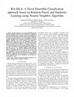 Research paper thumbnail of Rot-SiLA: A Novel Ensemble Classification Approach Based on Rotation Forest and Similarity Learning Using Nearest Neighbor Algorithm