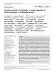 Research paper thumbnail of Genomics, genetics and breeding of tropical legumes for better livelihoods of smallholder farmers