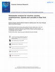 Research paper thumbnail of Wastewater analysis for nicotine, cocaine, amphetamines, opioids and cannabis in New York City