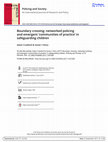 Research paper thumbnail of Boundary crossing: networked policing and emergent ‘communities of practice’ in safeguarding children