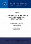 Research paper thumbnail of Ukrainian Architecture in 18th Century Russia: How and Why?