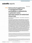 Research paper thumbnail of Nutraceutical supplements in management of pain and disability in osteoarthritis: a systematic review and meta-analysis of randomized clinical trials