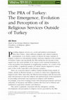 Research paper thumbnail of The PRA of Turkey: The Emergence, Evolution and Perception of its Religious Services Outside of Turkey