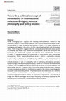 Research paper thumbnail of Towards a political concept of reversibility in international relations: Bridging political philosophy and policy studies