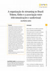 Research paper thumbnail of A organização do streaming no Brasil: Telmex, Globo e a associação entre telecomunicações e audiovisual