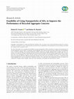 Research paper thumbnail of Feasibility of Using Nanoparticles of SiO2 to Improve the Performance of Recycled Aggregate Concrete