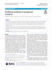 Research paper thumbnail of Evidence synthesis in prognosis research