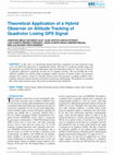 Research paper thumbnail of Theoretical Application of a Hybrid Observer on Altitude Tracking of Quadrotor Losing GPS Signal