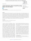 Research paper thumbnail of Action Experience Drives Visual-Processing Biases Near the Hands