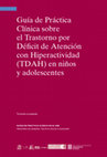 Research paper thumbnail of Guía de Práctica Clínica sobre el Trastorno por Déficit de Atención con Hiperactividad (TDAH) en niños y adolescentes