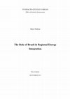 Research paper thumbnail of The Role of Brazil in Regional Energy Integration