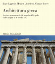 Research paper thumbnail of Architettura greca. Storia e monumenti del mondo della polis dalle origini al V secolo a.C.